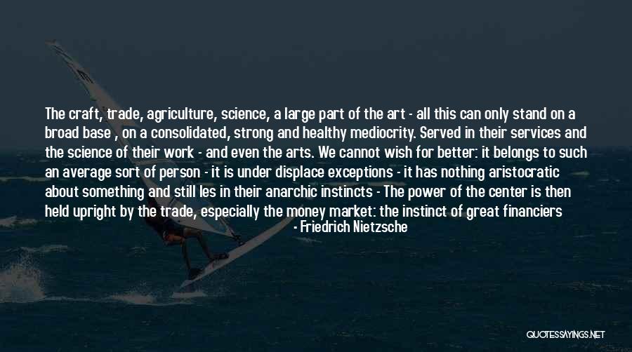 Being Better Than Average Quotes By Friedrich Nietzsche