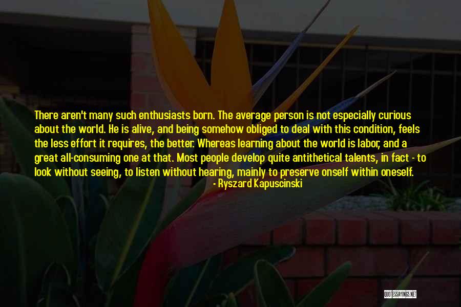 Being Better Than Average Quotes By Ryszard Kapuscinski