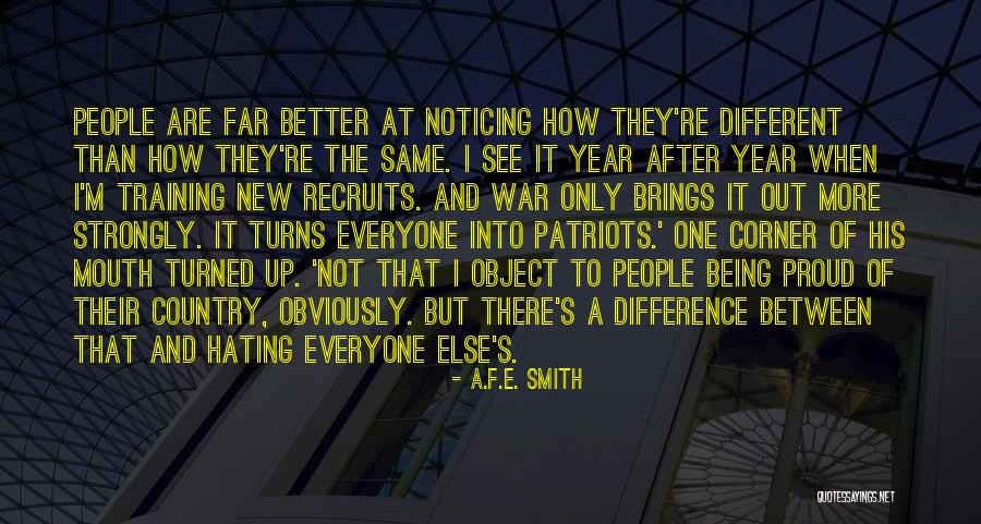 Being Better Than Everyone Else Quotes By A.F.E. Smith Being Better Than Everyone Else Quotes By A.F.E. Smith