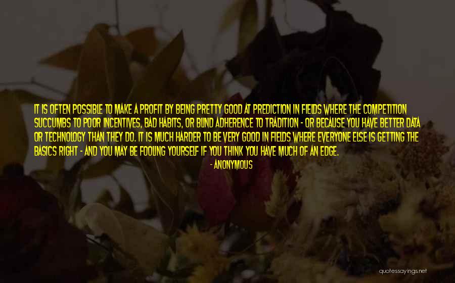 Being Better Than Everyone Quotes By Anonymous Being Better Than Everyone Quotes By Anonymous