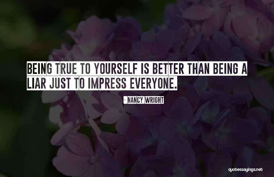 Being Better Than Everyone Quotes By Nancy Wright Being Better Than Everyone Quotes By Nancy Wright