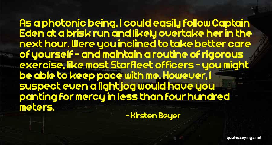 Being Better Than Her Quotes By Kirsten Beyer Being Better Than Her Quotes By Kirsten Beyer