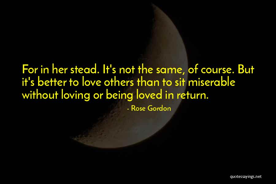 Being Better Than Her Quotes By Rose Gordon Being Better Than Her Quotes By Rose Gordon