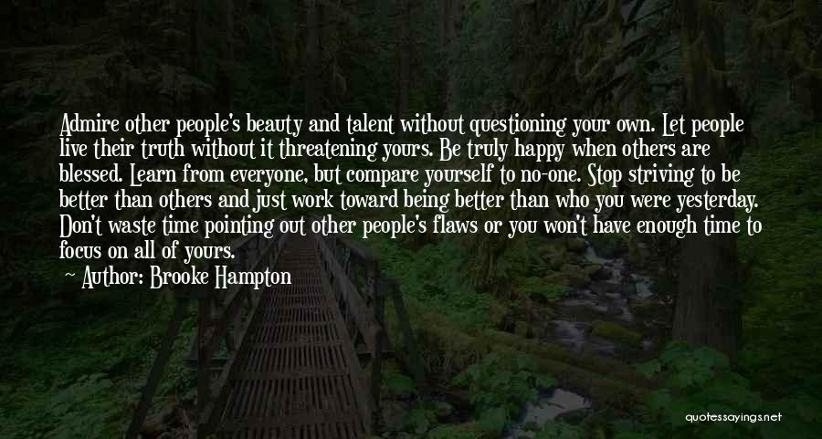 Being Better Than Others Quotes By Brooke Hampton