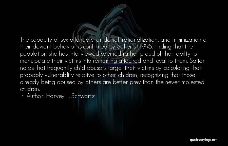 Being Better Than Others Quotes By Harvey L. Schwartz