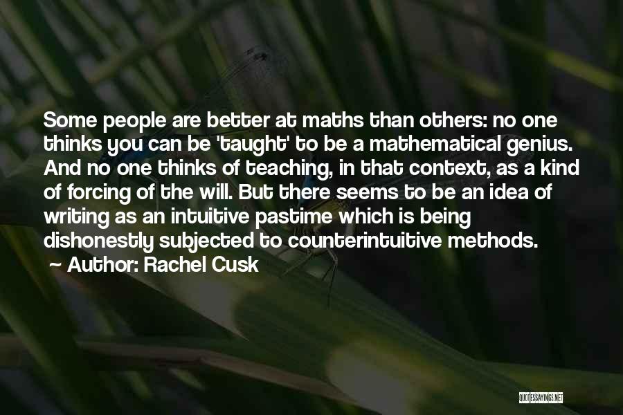 Being Better Than Others Quotes By Rachel Cusk