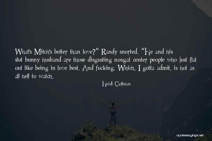 Being Better Than People Quotes By Heidi Cullinan Being Better Than People Quotes By Heidi Cullinan