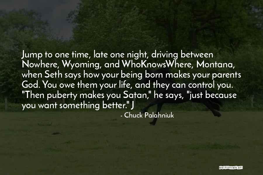 Being Better Than Your Parents Quotes By Chuck Palahniuk Being Better Than Your Parents Quotes By Chuck Palahniuk