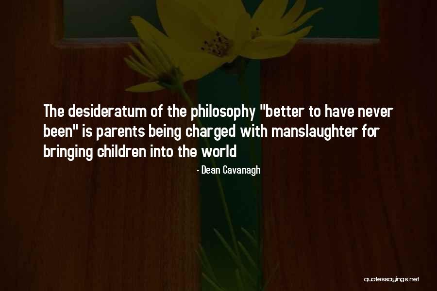 Being Better Than Your Parents Quotes By Dean Cavanagh Being Better Than Your Parents Quotes By Dean Cavanagh