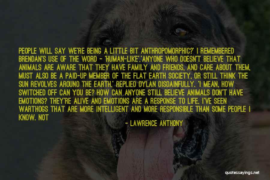 Being Better Than Your Parents Quotes By Lawrence Anthony Being Better Than Your Parents Quotes By Lawrence Anthony