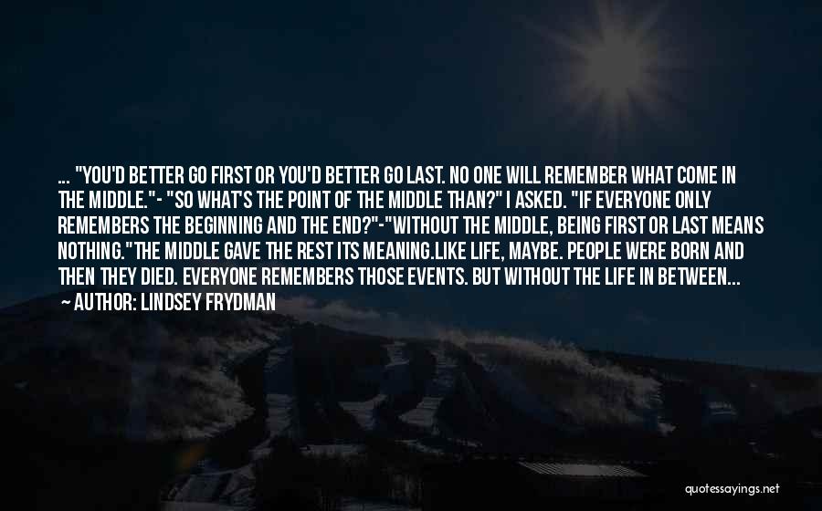 Being Better Without You Quotes By Lindsey Frydman