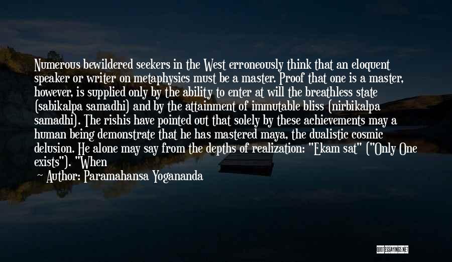 Being Bewildered Quotes By Paramahansa Yogananda