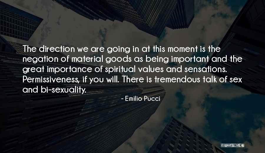 Being Bi Quotes By Emilio Pucci Being Bi Quotes By Emilio Pucci