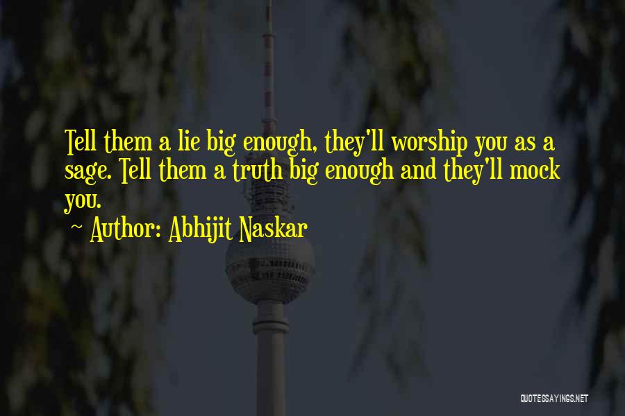 Being Big Enough Quotes By Abhijit Naskar