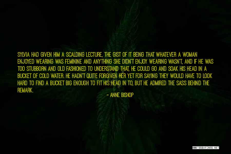Being Big Enough Quotes By Anne Bishop Being Big Enough Quotes By Anne Bishop