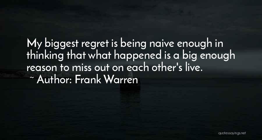 Being Big Enough Quotes By Frank Warren