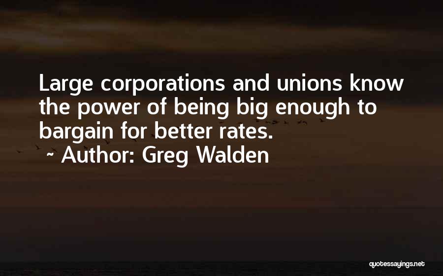 Being Big Enough Quotes By Greg Walden