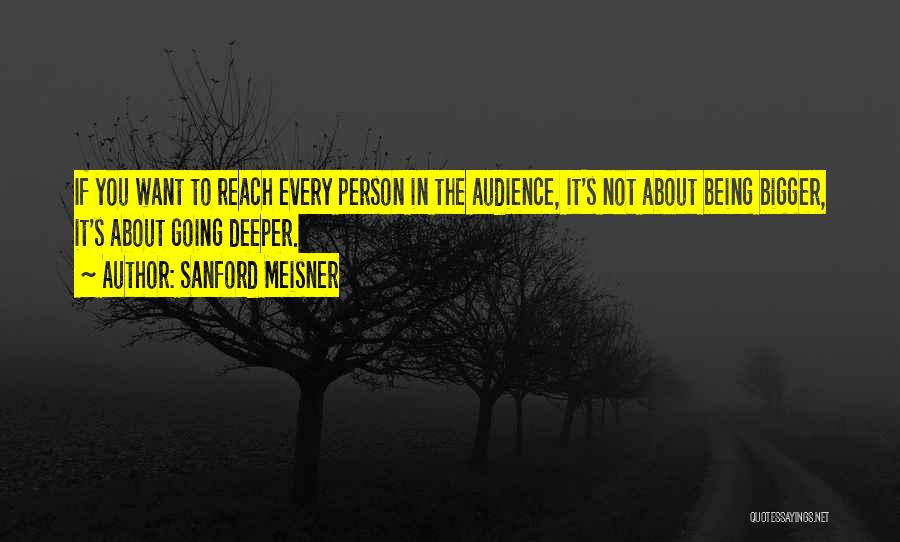 Being Bigger Person Quotes By Sanford Meisner