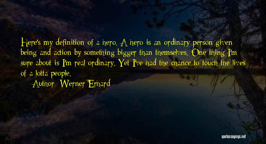 Being Bigger Person Quotes By Werner Erhard