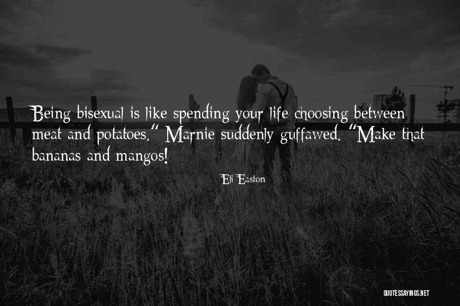 Being Bisexual Quotes By Eli Easton Being Bisexual Quotes By Eli Easton