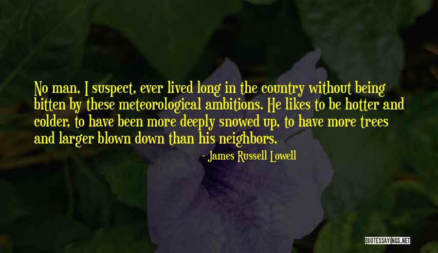 Being Bitten Quotes By James Russell Lowell