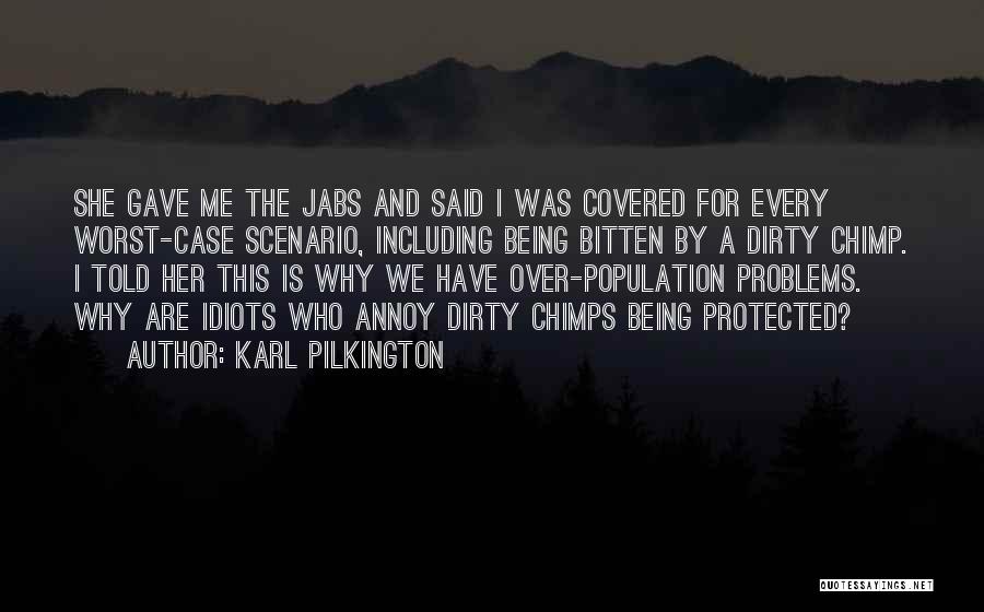 Being Bitten Quotes By Karl Pilkington Being Bitten Quotes By Karl Pilkington