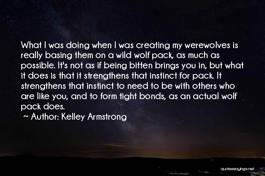 Being Bitten Quotes By Kelley Armstrong