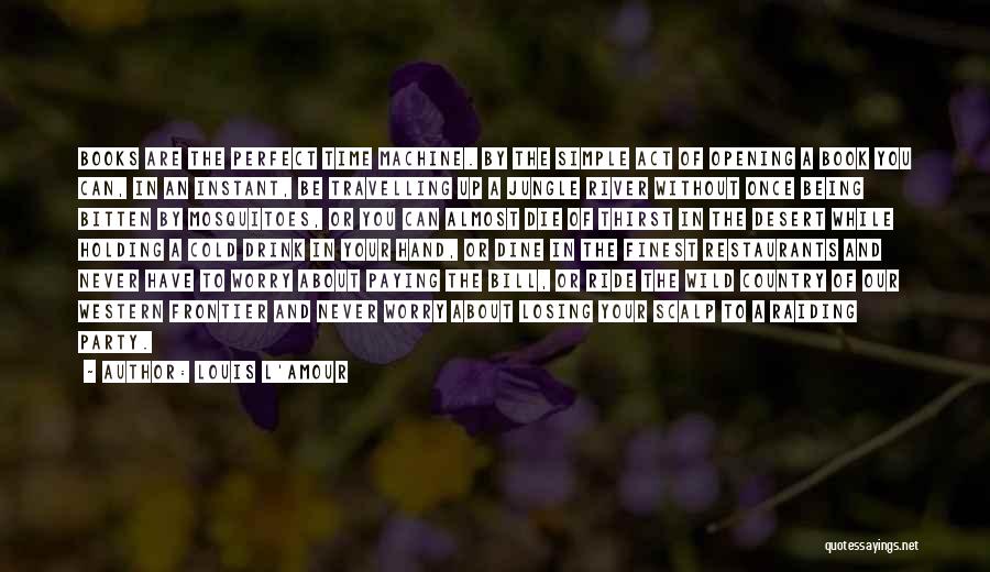 Being Bitten Quotes By Louis L'Amour Being Bitten Quotes By Louis L'Amour
