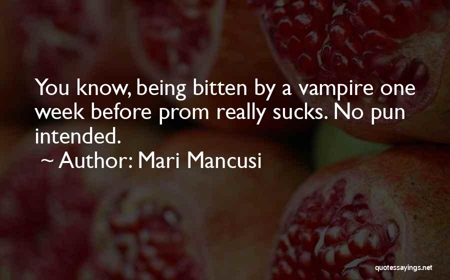 Being Bitten Quotes By Mari Mancusi