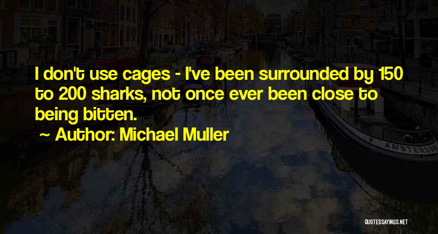 Being Bitten Quotes By Michael Muller