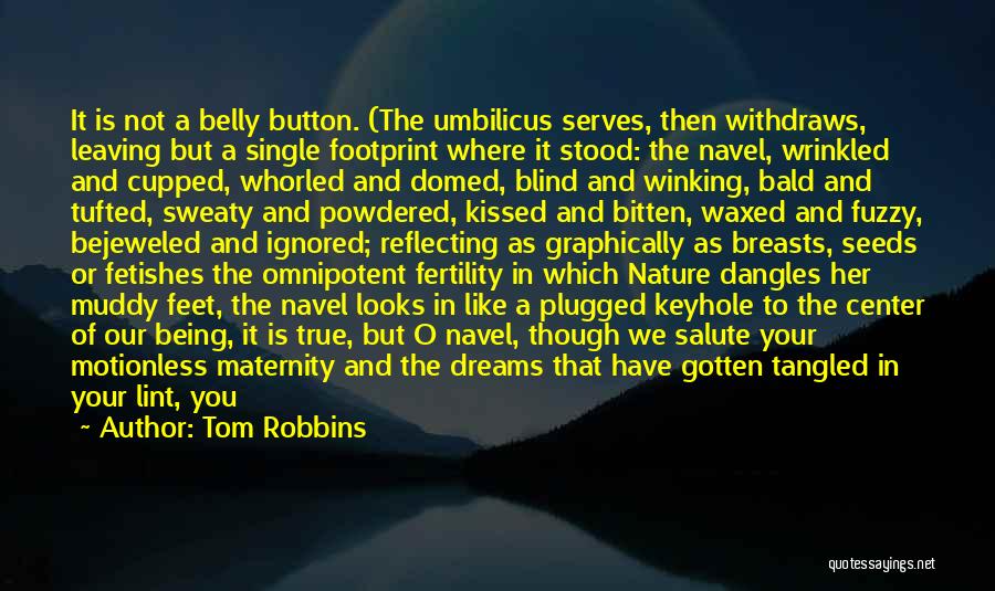 Being Bitten Quotes By Tom Robbins