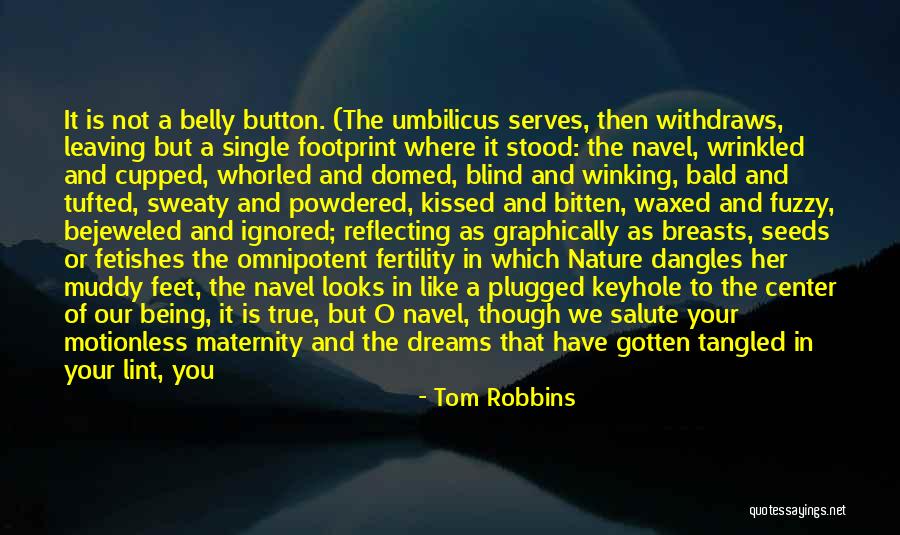 Being Bitten Quotes By Tom Robbins