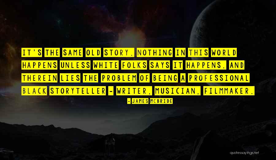 Being Black And White Quotes By James McBride Being Black And White Quotes By James McBride