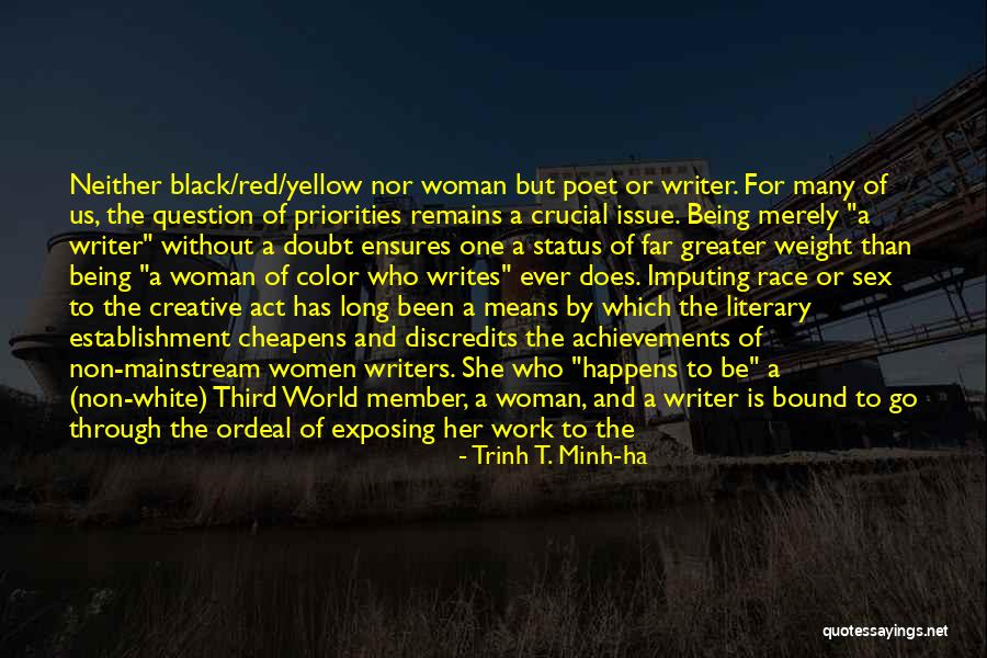 Being Black And White Quotes By Trinh T. Minh-ha Being Black And White Quotes By Trinh T. Minh-ha