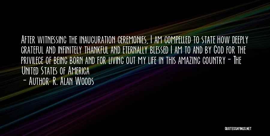 Being Blessed And Grateful Quotes By R. Alan Woods