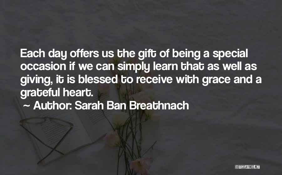 Being Blessed And Grateful Quotes By Sarah Ban Breathnach