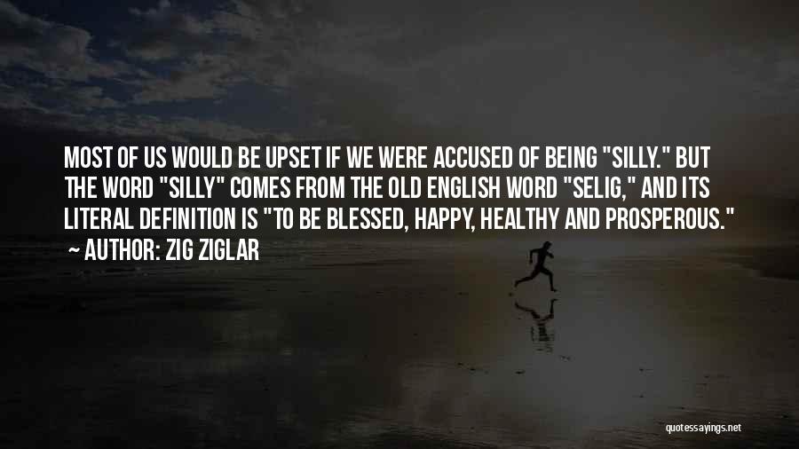 Being Blessed And Happy Quotes By Zig Ziglar