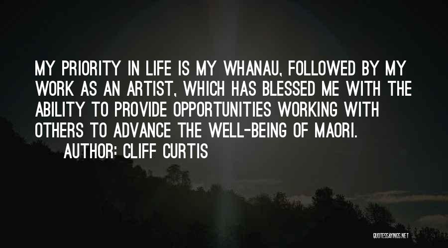 Being Blessed In Life Quotes By Cliff Curtis