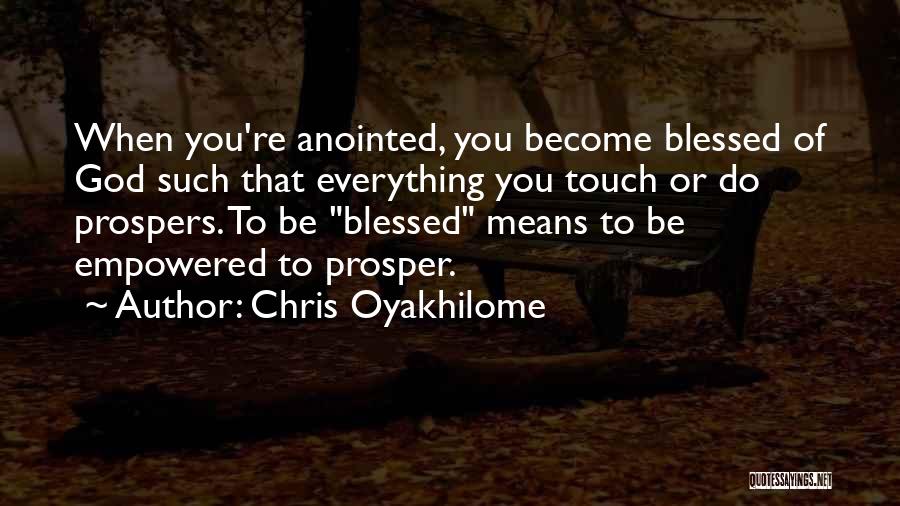 Being Blessed Quotes By Chris Oyakhilome