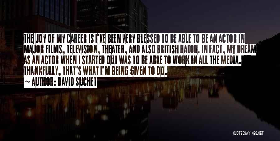 Being Blessed Quotes By David Suchet