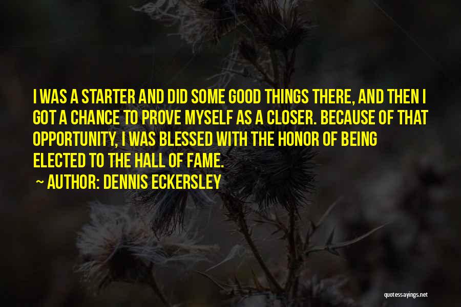 Being Blessed Quotes By Dennis Eckersley