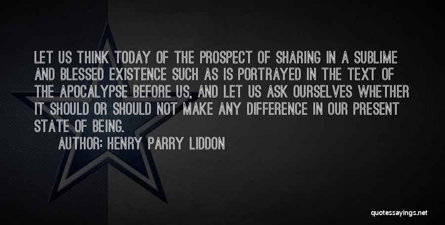 Being Blessed Quotes By Henry Parry Liddon