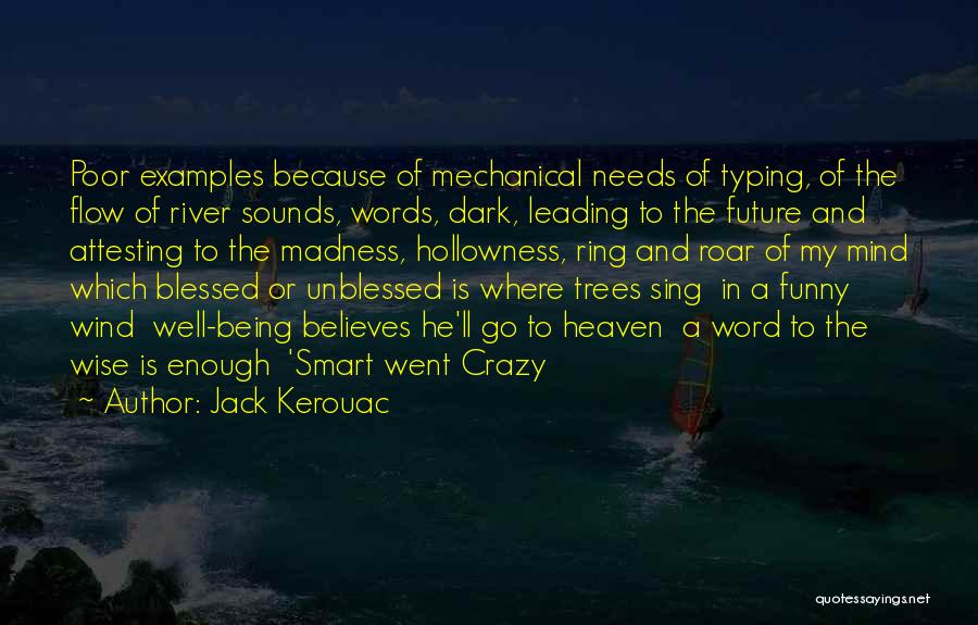 Being Blessed Quotes By Jack Kerouac