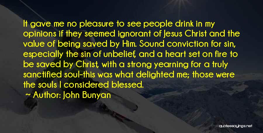 Being Blessed Quotes By John Bunyan