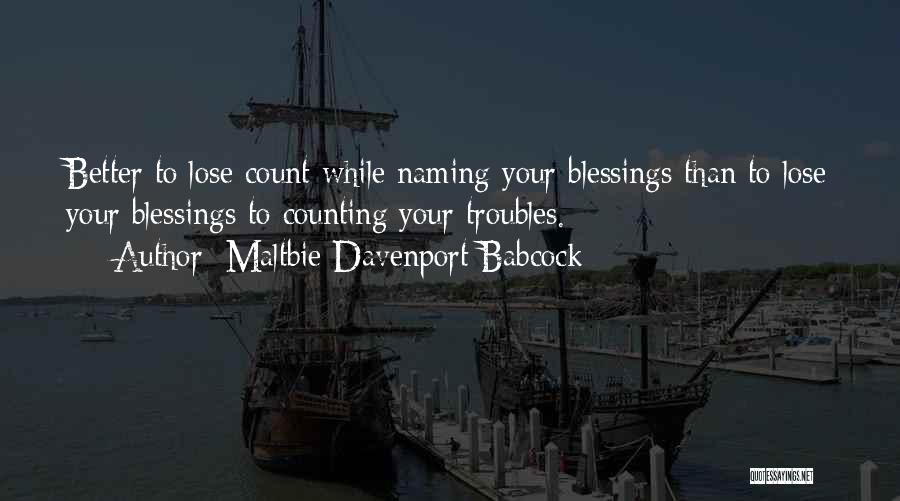 Being Blessed Quotes By Maltbie Davenport Babcock