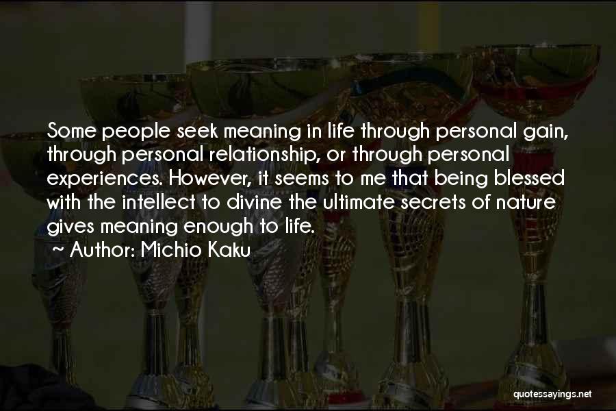 Being Blessed Quotes By Michio Kaku