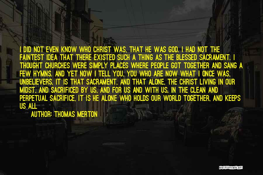 Being Blessed Quotes By Thomas Merton