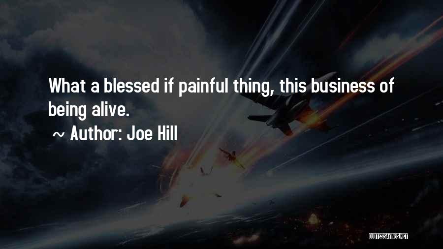 Being Blessed To Be Alive Quotes By Joe Hill