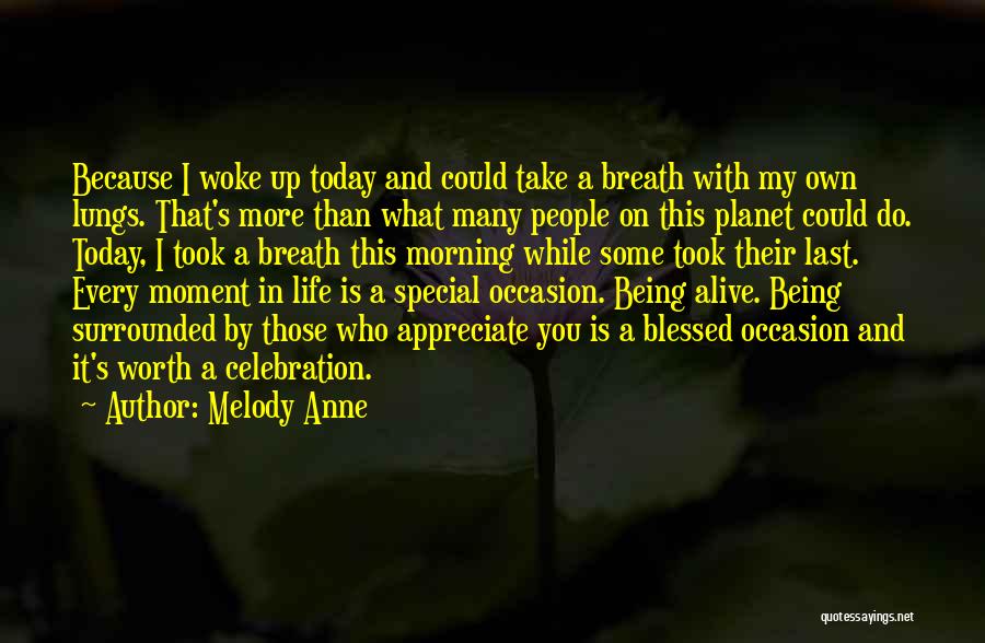 Being Blessed To Have Someone Special Quotes By Melody Anne