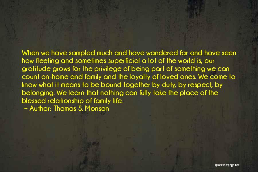 Being Blessed With Family Quotes By Thomas S. Monson